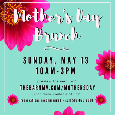 Mother's Day Brunch At The Barn Martha's Vineyard Restaurant 