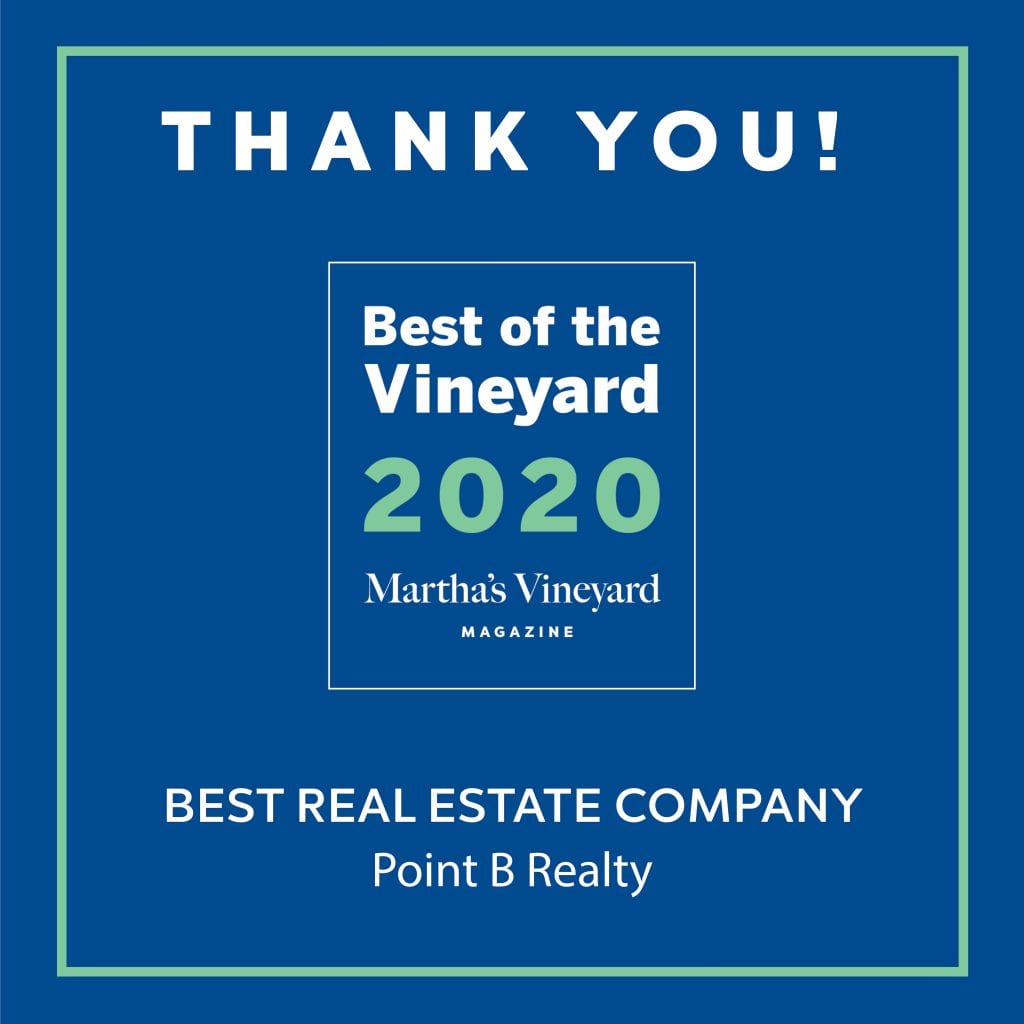 Best Real Estate Company 
Best of the Vineyard
Martha’s VIneyard 